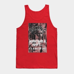 Boxing Is A Way of Life Gift Items! Tank Top